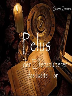 cover image of Pelus der Elfenzauberer das 2. Tor